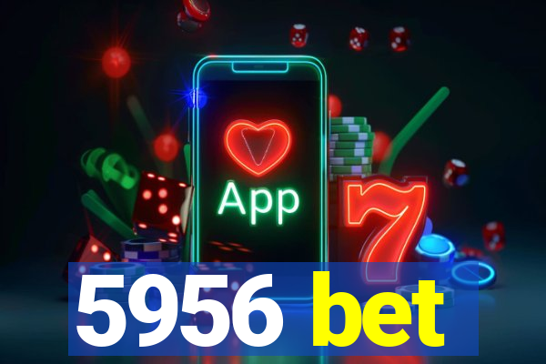 5956 bet